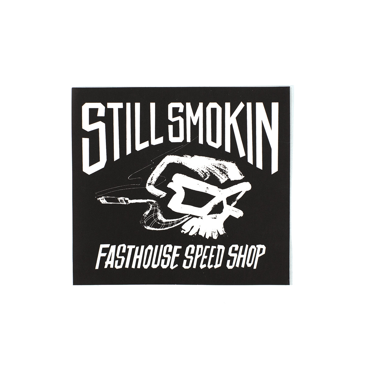 FastHouse Still Smokin' Sticker
